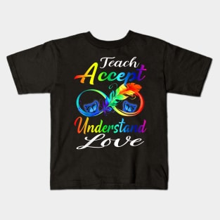 Teach Accept Understand Love Autism Awareness Infinity Kids T-Shirt